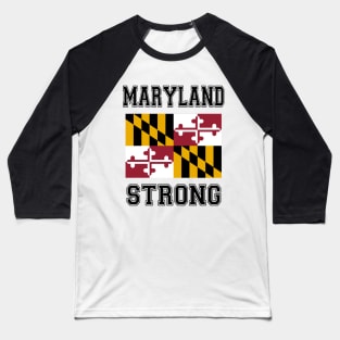 Maryland Strong Baseball T-Shirt